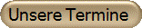 Unsere Termine